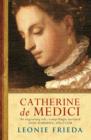 Catherine de Medici : Now the major TV series THE SERPENT QUEEN - eBook