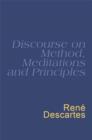 Discourse On Method, Meditations And Principles : Descartes : Discourse On Method - eBook