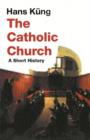 The Catholic Church : A Short History - eBook
