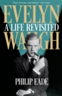 Evelyn Waugh : A Life Revisited - Book