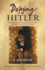 Defying Hitler : A Memoir - eBook
