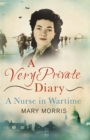 A Very Private Diary : A Nurse in Wartime - Book