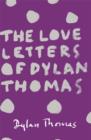 The Love Letters of Dylan Thomas - eBook