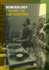 Remixology : Tracing the Dub Diaspora - eBook
