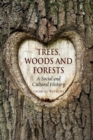 Trees, Woods and Forests : A Social and Cultural History - Book