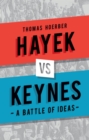 Hayek vs Keynes : A Battle of Ideas - Book