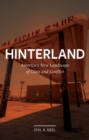 Hinterland : America's New Landscape of Class and Conflict - Book