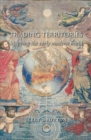 Trading Territories : Mapping the Early Modern World - Book