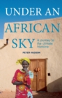 Under an African Sky : A Journey to Africa's Climate Frontline - eBook