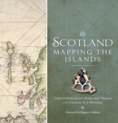 Scotland: Mapping the Islands - Book