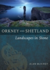 Orkney & Shetland : Landscapes in Stone - Book