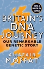 Britain's DNA Journey : Our Remarkable Genetic Story - Book