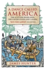 A Dance Called America : The Scottish Highlands, the United States and Canada - Book