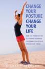 Change Your Posture, Change Your Life - eBook