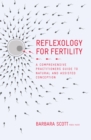 Reflexology for Fertility - eBook
