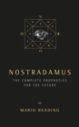Nostradamus : The Complete Prophecies for The Future (Sunday Times No. 1 Bestseller) - Book