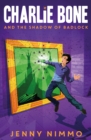 Charlie Bone and the Shadow of Badlock - eBook