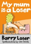 My Mum is a Loser - eBook