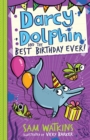 Darcy Dolphin and the Best Birthday Ever! - eBook