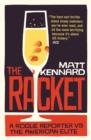 The Racket : A Rogue Reporter vs The American Elite - eBook