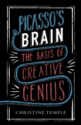 Picasso's Brain : The basis of creative genius - eBook