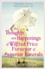 The Thoughts & Happenings of Wilfred Price, Purveyor of Superior Funerals - eBook