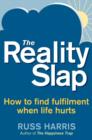 The Reality Slap 2nd Edition : How to survive and thrive when life hits hard - eBook
