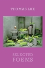 Selected Poems : Thomas Lux - eBook
