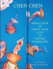 When I Grow Up I Want to Be a List of Further Possibilities - Book