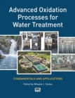 Advanced Oxidation Processes for Water Treatment : Fundamentals and Applications - eBook