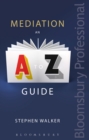 Mediation: An A-Z Guide - eBook