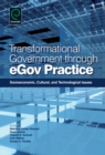 Transformational Government Through EGov Practice : Socio-Economic, Cultural, and Technological Issues - eBook