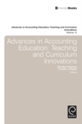 Advances in Accounting Education : Teaching and Curriculum Innovations - eBook