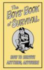 The Boys' Book of Survival : How to Survive Anything, Anywhere - eBook