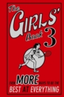 The Girls' Book 3 : Even More Ways to be the Best at Everything - eBook