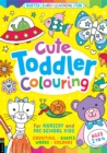 Cute Toddler Colouring : For Nursery and Pre-School Kids - Book