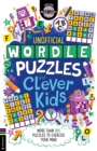 Wordle Puzzles for Clever Kids : More than 180 puzzles to exercise your mind - Book