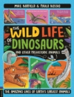 The Wild Life of Dinosaurs and Other Prehistoric Animals : The Amazing Lives of Earth's Earliest Animals - Book