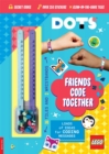 LEGO® DOTS®: Friends Code Together (with stickers, LEGO tiles and two wristbands) - Book