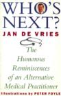 Who's Next? : The Humorous Reminiscences of an Alternative Medical Practitioner - eBook