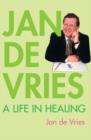 Jan de Vries : A Life in Healing - eBook