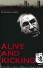 Alive and Kicking : A Story of Crime, Addiction and Redemption in Glasgow's Gangland - eBook