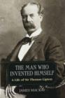 Sir Thomas Lipton : The Man Who Invented Himself - eBook