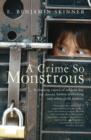 A Crime So Monstrous : A Shocking Expos  of Modern-Day Sex Slavery, Human Trafficking and Urban Child Markets - eBook