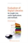 Evaluation of Digital Libraries : An Insight Into Useful Applications And Methods - eBook