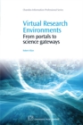 Virtual Research Environments : From Portals to Science Gateways - eBook