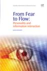 From Fear to Flow : Personality And Information Interaction - eBook