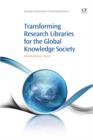 Transforming Research Libraries for the Global Knowledge Society - eBook