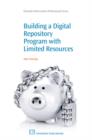 Building a Digital Repository Program with Limited Resources - eBook