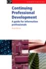 Continuing Professional Development : A Guide For Information Professionals - eBook